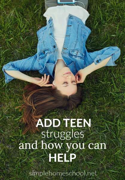 ADD teen struggles and how you can help