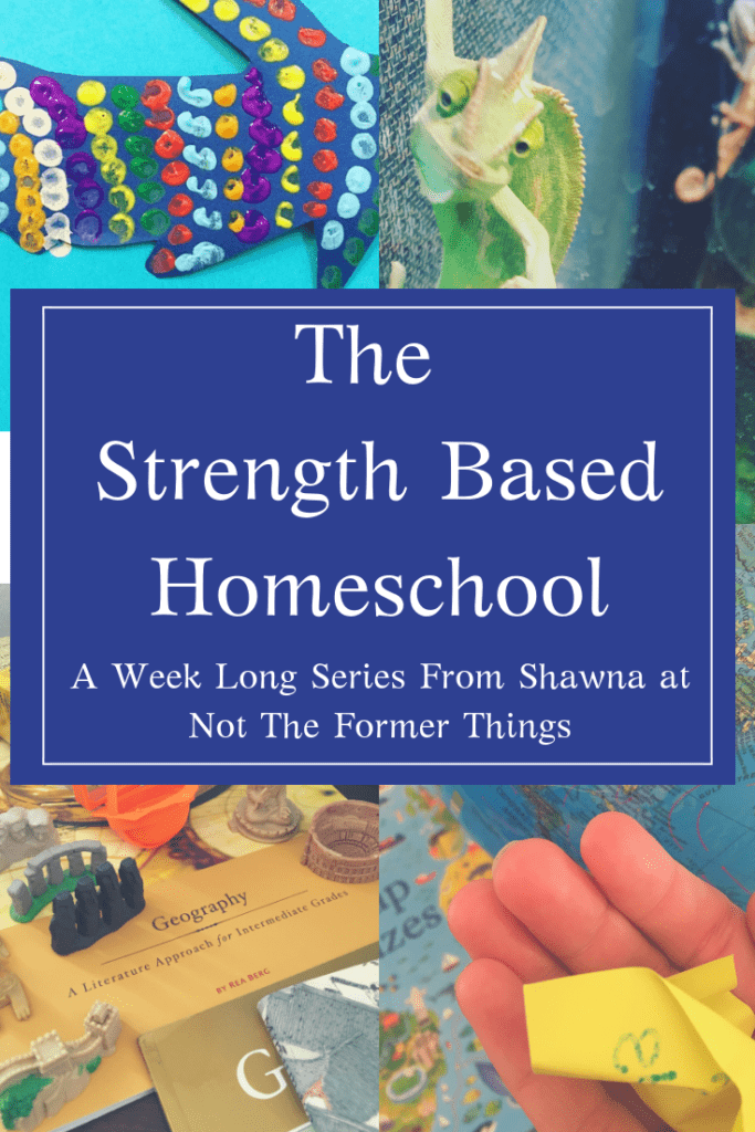 The Strength Based Homeschool Shawna Wingert, Not The Former Things