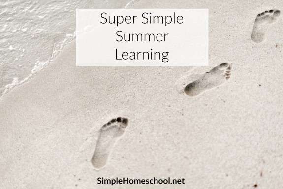 Super Simple Summer Learning | Caitlin Fitzpatrick Curley, Simple Homeschool