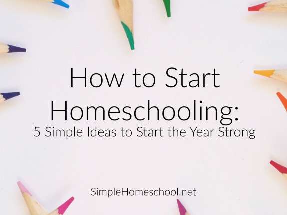 How to Start Homeschooling: Simple Ideas to Start the Year Strong | Caitlin Fitzpatrick Curley, Simple Homeschool