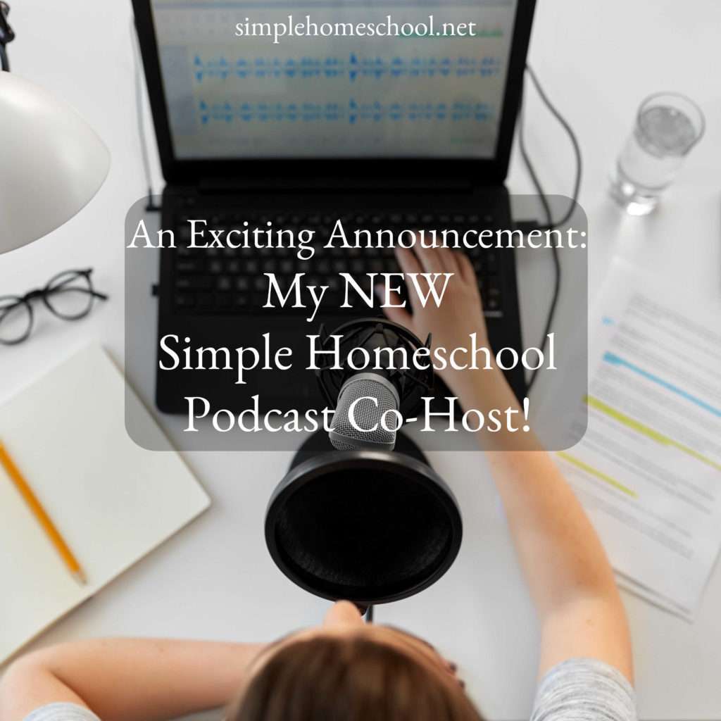 My NEW Simple Homeschool Podcast Co-Host!